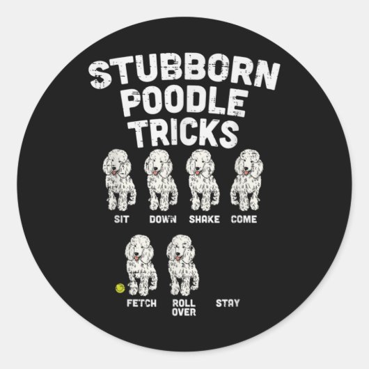 Stubborn Poodle Tricks Funny Dog Lover Owner Ronde Sticker (Voorkant)