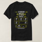 STUBBORN PUG TRICKS Funny Pugs Puggle Hups T-shirt (Design voorkant)