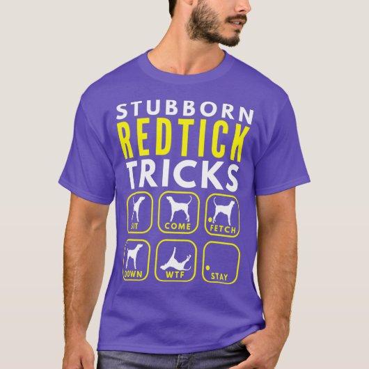Stubborn Redtick Tricks - Dog Training T-shirt (Voorkant)