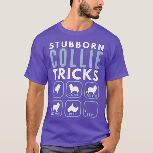 Stubborn Rough Collie Tricks - Dog Training T-shirt (Voorkant)