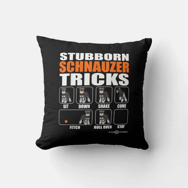 Stubborn Schnauzer Tricks Funny Schnauzer Gift Kussen (Voorkant)