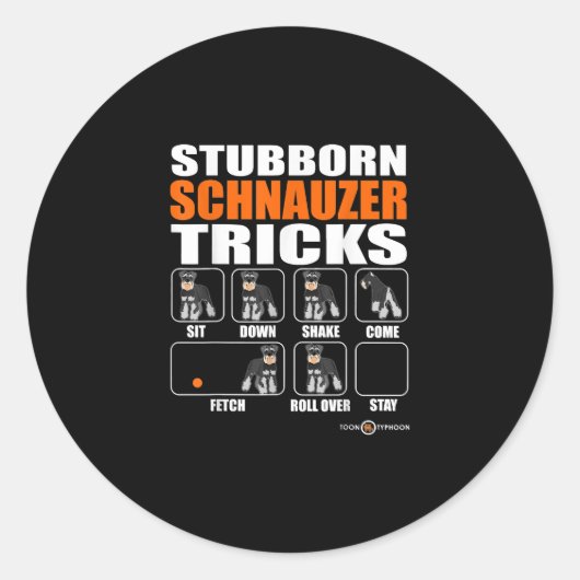 Stubborn Schnauzer Tricks Funny Schnauzer Gift Ronde Sticker (Voorkant)