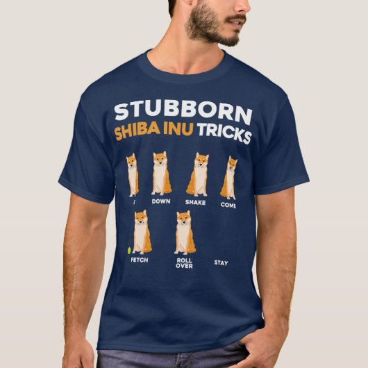 Stubborn Shiba Inu Tricks Pet Training Dog Owner T-shirt (Voorkant)