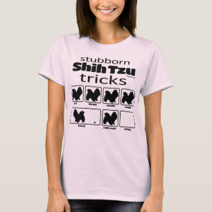 Stubborn Shih Tzu Tricks T-shirt