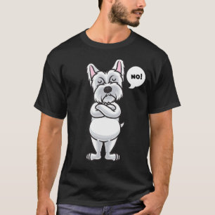Stubborn West Highland White Terrier Dog Funny T-shirt