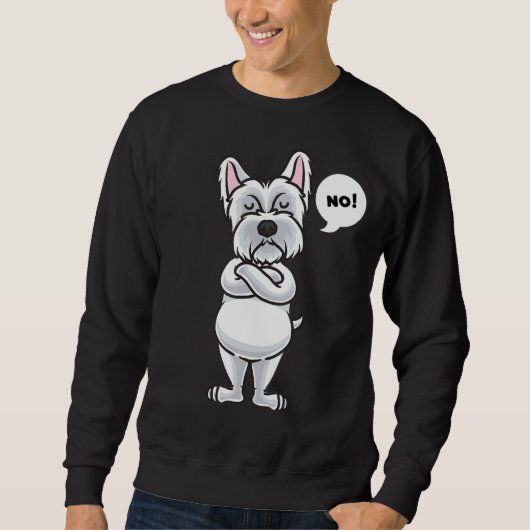 Stubborn West Highland White Terrier Dog Funny Trui (Voorkant)