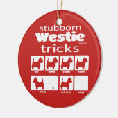 Stubborn Westie Tricks Keramisch Ornament (Links)