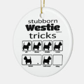 Stubborn Westie Tricks Keramisch Ornament (Links)