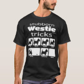 Stubborn Westie Tricks T-Shirt (Voorkant)