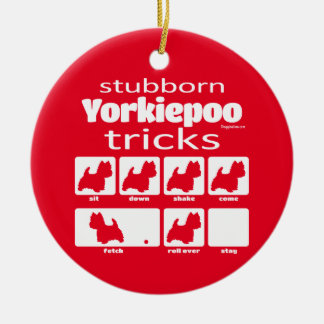 Stubborn Yorkiepoo Tricks Keramisch Ornament