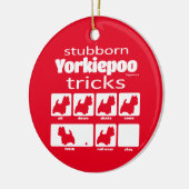 Stubborn Yorkiepoo Tricks Keramisch Ornament (Links)