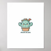 Stuck On You Cactus Cute Plant Design  Poster (Voorkant)