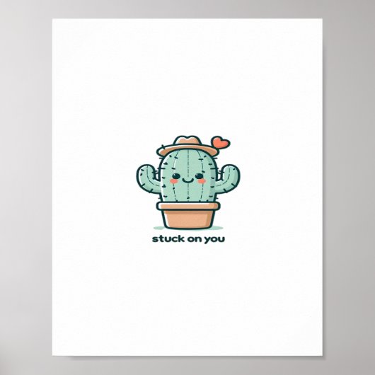 Stuck On You Cactus Cute Plant Design  Poster (Voorkant)