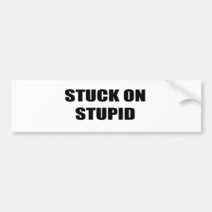 Stuck op Stupid Bumpersticker
