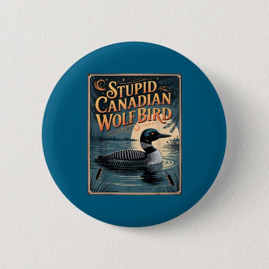 Stud Canadian Wolf Bird Funny Loon Humor  Ronde Button 5,7 Cm (Voorkant)