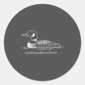 Stud Canadian Wolf Bird Funny Loon Humor  Ronde Sticker (Voorkant)