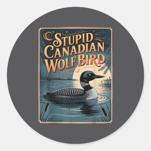 Stud Canadian Wolf Bird Funny Loon Humor  Ronde Sticker (Voorkant)