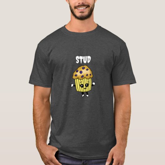 Stud Muffin Funny Humoureuze T-shirt (Voorkant)