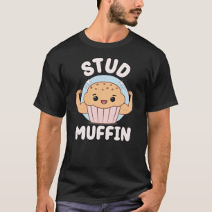 Stud Muffin Schattig Kawaii Muffin Eten Woordgrap T-shirt