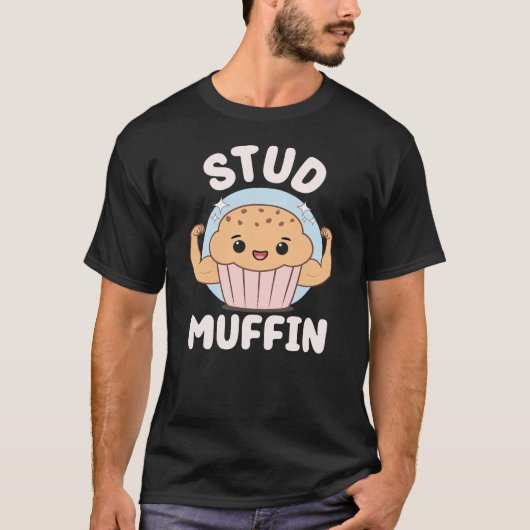 Stud Muffin Schattige Kawaii Muffin Voedsel Pun T-shirt (Voorkant)