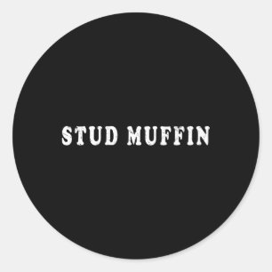 Stud muffin voor vriend of man ronde sticker