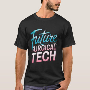 Student Chirurgisch Technoloog Operatie Scrub Tech T-shirt