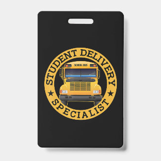 Student Delivery Specialist Funny School Bus Drive Badge