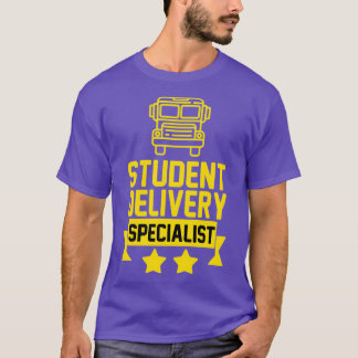 Student Delivery Specialist Funny School Bus Drive T-shirt