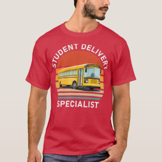 Student Delivery Specialist School Bus 2 T-shirt