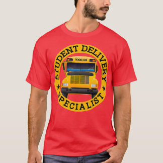 Student Delivery Specialist School Bus Driver 2 T-shirt