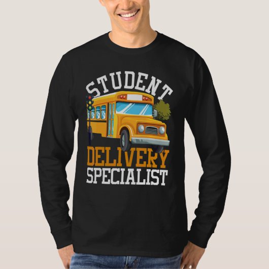 Student Delivery Specialist School Bus Driver T-shirt (Voorkant)