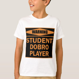 Student Dobro Player T-shirt