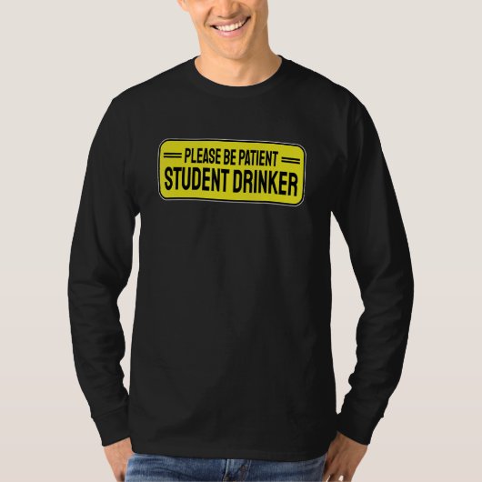 Student Drinker Drinkt 1 T-shirt (Voorkant)
