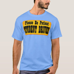 Student driver t-shirt