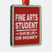 Student Fine Arts College geen Slaap-leven Metalen Ornament (Rechts)