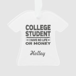Student Geen Leven of Geld Ornament