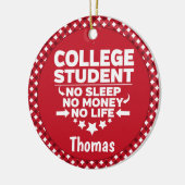 Student geen Slaap-geld-leven Rood spel Keramisch Ornament (Links)