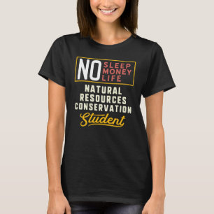 Student hoofdvak Natuurlijke Hulpbronnenbehoud T-shirt