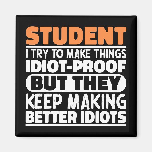 Student Ik probeer dingen grappig te maken, studen Magneet (Voorkant)