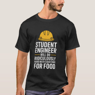 Student Ingenieur Engineering Wiskundige Vergelijk T-shirt