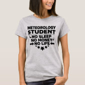 Student Meteorology College No Life or Money T-shirt (Voorkant)