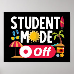 Student Mode Off Funny Laatste Dag van de School Z Poster