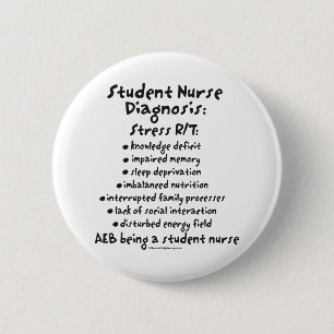 Student Neurse Diagnosis: Stress Ronde Button 5,7 Cm