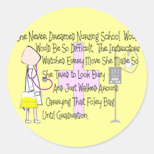 Student Nurse Story Art Gifts - "Foley Bag" Funny Ronde Sticker