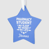 Student Pharmacy College No Life or Money Ornament (voorkant)