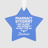 Student Pharmacy College No Life or Money Ornament (voorkant)