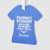 Student Pharmacy College No Life or Money Ornament (voorkant)