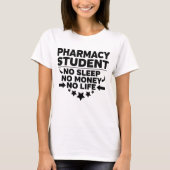 Student Pharmacy College No Life or Money T-shirt (Voorkant)