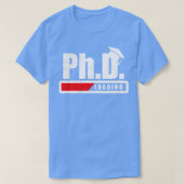Student PhD Loading Afstuderen Funny Gift Idera T-shirt (Design voorkant)