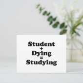 Student plus Dying staat gelijk aan studeren Briefkaart (Staand voorkant)